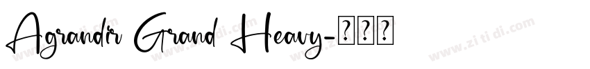Agrandir Grand Heavy字体转换